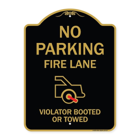 Signmission No Parking Fire Lane W/ Graphic Violators Booted or Towed Heavy-Gauge Alum, 18" x 24", BG-1824-23737 A-DES-BG-1824-23737